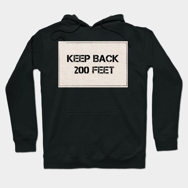 Keep Back 200 Feet - Firefighter Hoodie by emilybraz7